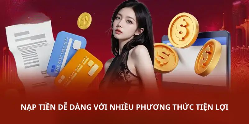 Nạp tiền BK8 dễ dàng với nhiều phương thức tiện lợi